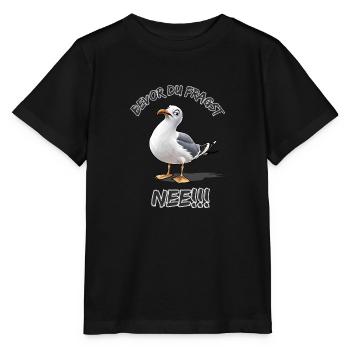Lustiger Spruch mit Möwe Bevor du fragst Nee !!! - Stanley/Stella Kinder T-Shirt MINI CREATOR  - Schwarz - Vorne - Mikhail (115cm)