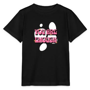 You Are Enough - Pink for Women - Stanley/Stella MINI CREATOR Kids’ T-Shirt - black - Front - Mikhail (115cm)