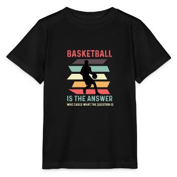 Basketball is the answer hobbyist gift - Stanley/Stella MINI CREATOR Kids’ T-Shirt - black - Front - Mikhail (115cm)