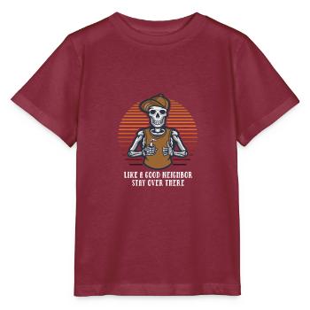 Guter Nachbar bleibt dort lustiger sarkastischer H - Stanley/Stella Kinder T-Shirt MINI CREATOR  - Burgunderrot - Vorne - Kain (125cm)