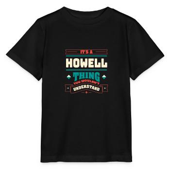 It is a Howell thing, the surname for the Fami - Stanley/Stella MINI CREATOR Kids’ T-Shirt - black - Front - Mikhail (115cm)