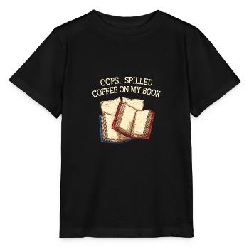 Oops spilled coffee on my book funnier - Stanley/Stella MINI CREATOR Kids’ T-Shirt - black - Front - Mikhail (115cm)