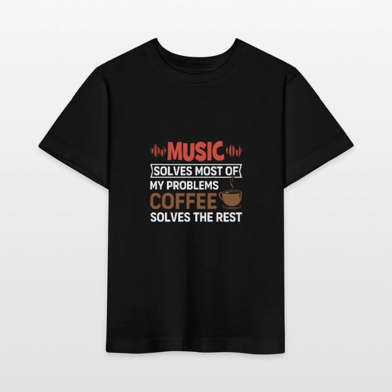 Music solves my problems, coffee solves the rest Stanley/Stella MINI CREATOR Kids’ T-Shirt