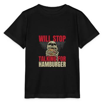 Wird aufhören zu reden für Hamburger Burger Eater - Stanley/Stella Kinder T-Shirt MINI CREATOR  - Schwarz - Vorne - Mikhail (115cm)