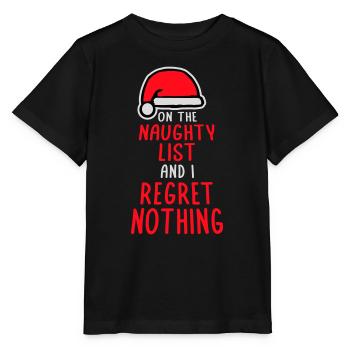 On the naughty list and regret nothing XMas Spruch - Stanley/Stella MINI CREATOR Kids’ T-Shirt - black - Front - Mikhail (115cm)