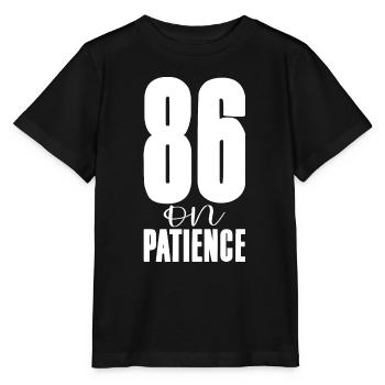 86 Sur la patience - T-shirt bio MINI CREATOR Stanley/Stella Enfant - noir - Devant - Mikhail (115cm)