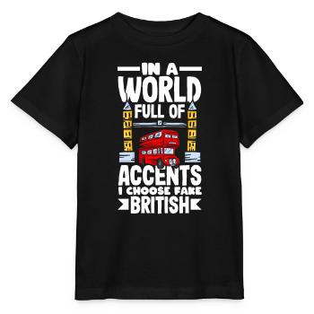Dans un monde plein d’accents, je choisis Fake British - T-shirt bio MINI CREATOR Stanley/Stella Enfant - noir - Devant - Mikhail (115cm)