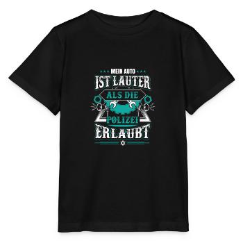 Mein Auto ist lauter als die Polizei erlaubt - Stanley/Stella Kinder T-Shirt MINI CREATOR  - Schwarz - Vorne - Mikhail (115cm)