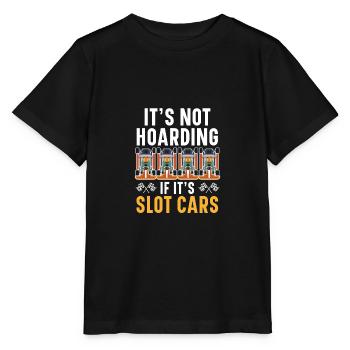 Es ist kein Horten, wenn es Slot Cars sind Slot Ra - Stanley/Stella Kinder T-Shirt MINI CREATOR  - Schwarz - Vorne - Mikhail (115cm)