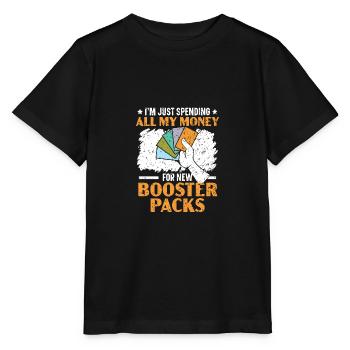 Je dépense tout mon argent pour de nouveaux boosters - T-shirt bio MINI CREATOR Stanley/Stella Enfant - noir - Devant - Mikhail (115cm)