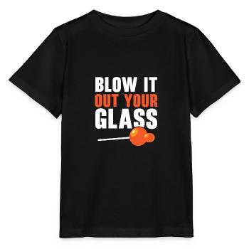 Blow it out of your glass blowpipe gaffer glassblowing - Stanley/Stella MINI CREATOR Kids’ T-Shirt - black - Front - Mikhail (115cm)