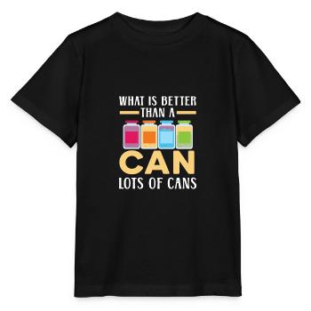 Was ist besser als eine Dose Viele Dosen Einmachen - Stanley/Stella Kinder T-Shirt MINI CREATOR  - Schwarz - Vorne - Mikhail (115cm)