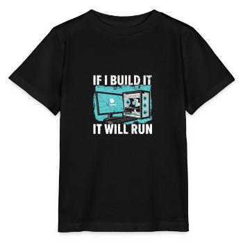 Si je le construis, il exécutera le support technique informatique - T-shirt bio MINI CREATOR Stanley/Stella Enfant - noir - Devant - Mikhail (115cm)