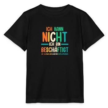 Je ne peux pas, je suis occupé drôle - T-shirt bio MINI CREATOR Stanley/Stella Enfant - noir - Devant - Mikhail (115cm)