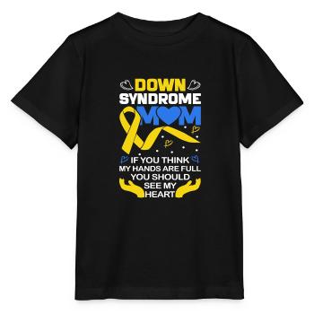 Down Syndrome Mom Down Syndrome Awareness - Stanley/Stella Kinder T-Shirt MINI CREATOR  - Schwarz - Vorne - Mikhail (115cm)