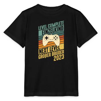 Einzelkind Level komplett Großer Bruder 2023 Gamer - Stanley/Stella Kinder T-Shirt MINI CREATOR  - Schwarz - Vorne - Mikhail (115cm)