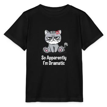 So apparently I'm dramatic funny sarka - Stanley/Stella MINI CREATOR Kids’ T-Shirt - black - Front - Mikhail (115cm)
