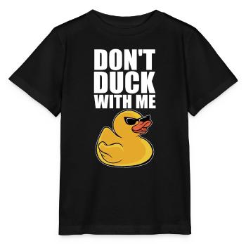 Rubber Duck Cool Duckling Funny Don't Duck With Me - Stanley/Stella Kinder T-Shirt MINI CREATOR  - Schwarz - Vorne - Mikhail (115cm)