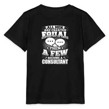 Funny Consultant Consulting Shirt All Men Equal - Stanley/Stella Kinder T-Shirt MINI CREATOR  - Schwarz - Vorne - Mikhail (115cm)