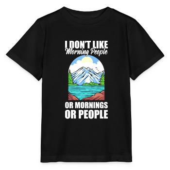 I Don't Like Morning People Or Mornings Or People - Stanley/Stella Kinder T-Shirt MINI CREATOR  - Schwarz - Vorne - Mikhail (115cm)