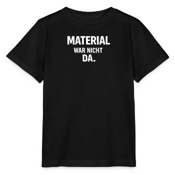 Handwerker - Shirt - Material war nicht da.  - Stanley/Stella Kinder T-Shirt MINI CREATOR  - Schwarz - Vorne - Mikhail (115cm)