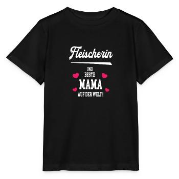 Fleischerin Beste Mama Muttertag Geburtstag Danke - Stanley/Stella Kinder T-Shirt MINI CREATOR  - Schwarz - Vorne - Mikhail (115cm)