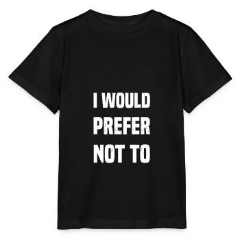 I would prefer not to - Stanley/Stella MINI CREATOR Kids’ T-Shirt - black - Front - Mikhail (115cm)