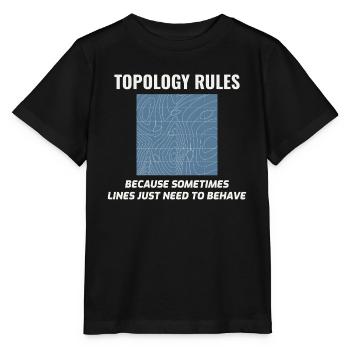 Topology Rules GIS Humor Cartography - Stanley/Stella MINI CREATOR Kids’ T-Shirt - black - Front - Mikhail (115cm)