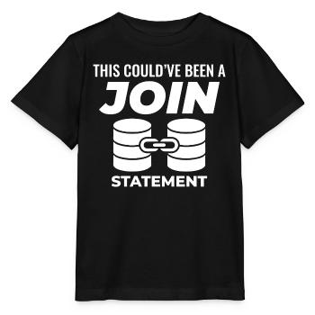 SQL Join Database Statement Programming Data - Stanley/Stella MINI CREATOR Kids’ T-Shirt - black - Front - Mikhail (115cm)