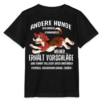 Hundehalter Spruch Andere Hunde bekommen Kommando - Stanley/Stella Kinder T-Shirt MINI CREATOR  - Schwarz - Vorne - Mikhail (115cm)