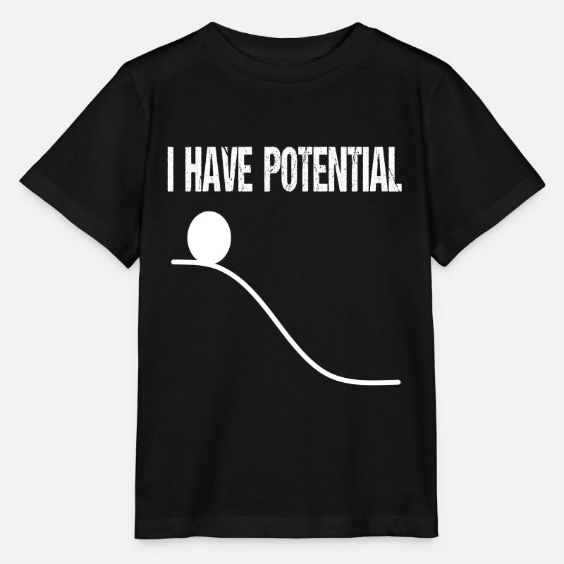 Physicist Physics Teacher i have potential - Stanley/Stella MINI CREATOR Kids’ T-Shirt - black