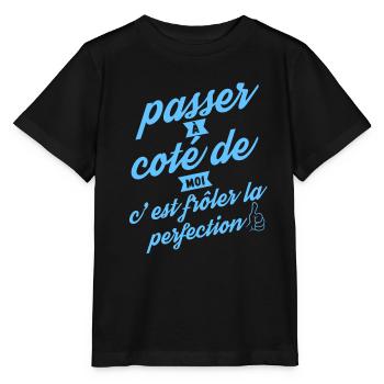 Passer à coté de moi c est frôler la perfection - T-shirt bio MINI CREATOR Stanley/Stella Enfant - noir - Devant - Mikhail (115cm)