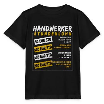 Handwerker Stundenlohn - Für alle Bastler - Stanley/Stella Kinder T-Shirt MINI CREATOR  - Schwarz - Vorne - Mikhail (115cm)
