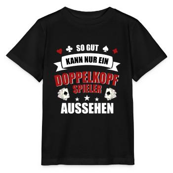 Doppelkopf Kartenspieler Lustiger Spruch - Stanley/Stella Kinder T-Shirt MINI CREATOR  - Schwarz - Vorne - Mikhail (115cm)