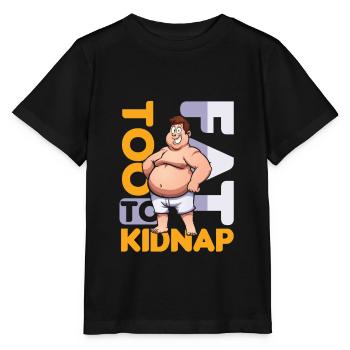To Fat To Kidnap Overweight Joke Food Funny Gift - Stanley/Stella MINI CREATOR Kids’ T-Shirt - black - Front - Mikhail (115cm)