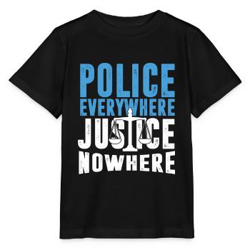 Police Everywhere Justice Nowhere Anti Police - Stanley/Stella MINI CREATOR Kids’ T-Shirt - black - Front - Mikhail (115cm)