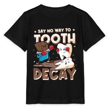 No Way to Tooth Decay Dentist, Funny Dentist - Stanley/Stella MINI CREATOR Kids’ T-Shirt - black - Front - Mikhail (115cm)