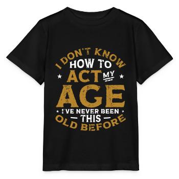 Je ne sais pas comment me comporter. - T-shirt bio MINI CREATOR Stanley/Stella Enfant - noir - Devant - Mikhail (115cm)