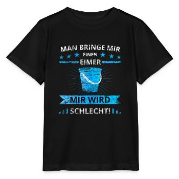 Man Bringe Mir Einen Eimer Mir Lustiger Spruch Fun - Stanley/Stella Kinder T-Shirt MINI CREATOR  - Schwarz - Vorne - Mikhail (115cm)