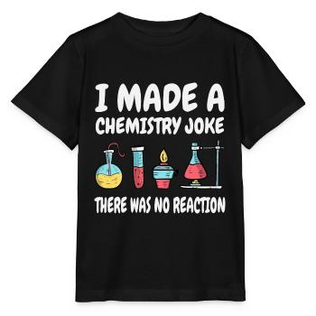 Je plaisante avec la chimie, il n’y a pas eu de réaction - T-shirt bio MINI CREATOR Stanley/Stella Enfant - noir - Devant - Mikhail (115cm)