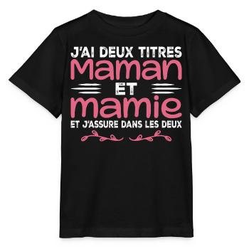 J’ai Deux Titres Maman Et Mamie | Fête des Mères - T-shirt bio MINI CREATOR Stanley/Stella Enfant - noir - Devant - Mikhail (115cm)