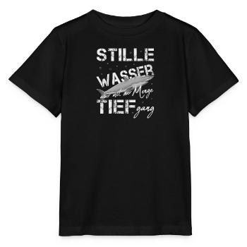 stille wasser sind tief hai weiß Hai Hai Shirt - Stanley/Stella Kinder T-Shirt MINI CREATOR  - Schwarz - Vorne - Mikhail (115cm)
