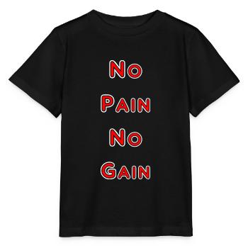 No Pain No Gain rouge - T-shirt bio MINI CREATOR Stanley/Stella Enfant - noir - Devant - Mikhail (115cm)