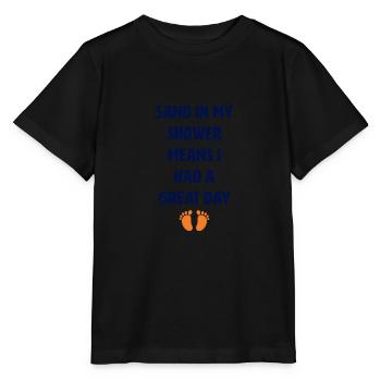 Le sable dans ma douche signifie que j’ai un tol - T-shirt bio MINI CREATOR Stanley/Stella Enfant - noir - Devant - Mikhail (115cm)