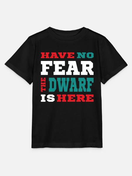 Have no Fear the Dwarf is here - Zwerg Design - Stanley/Stella Kinder T-Shirt MINI CREATOR - Schwarz