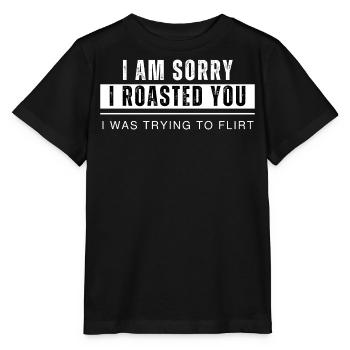 Je suis désolé de t’avoir rôti, j’essayais de flirter. - T-shirt bio MINI CREATOR Stanley/Stella Enfant - noir - Devant - Mikhail (115cm)