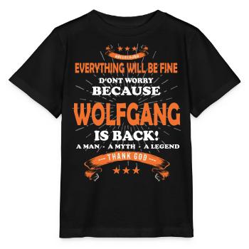 Everything will be fine Wolfgang Is back - Stanley/Stella MINI CREATOR Kids’ T-Shirt - black - Front - Mikhail (115cm)