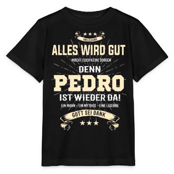 Alles wird gut denn Pedro Ist da Outfit - Stanley/Stella Kinder T-Shirt MINI CREATOR  - Schwarz - Vorne - Mikhail (115cm)