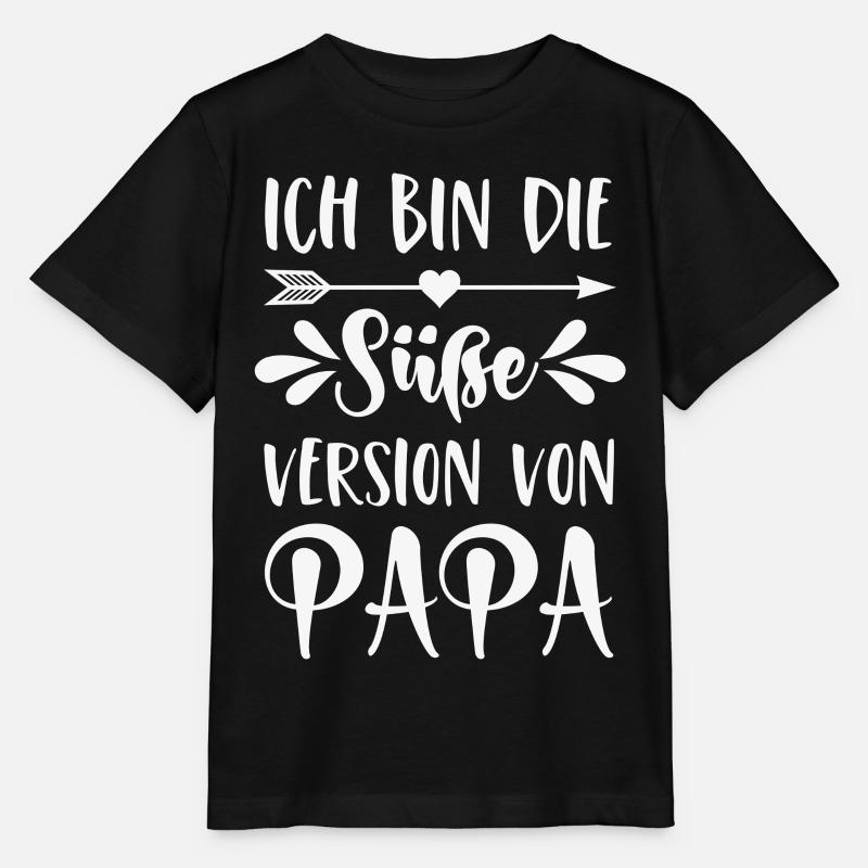 Ich bin die süße Version von Papa Spruch Vatertag - Stanley/Stella Kinder T-Shirt MINI CREATOR - Schwarz