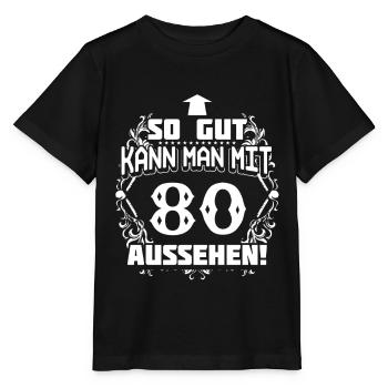 80 - Geburtstag - gutes Aussehen - DE - Stanley/Stella Kinder T-Shirt MINI CREATOR  - Schwarz - Vorne - Mikhail (115cm)